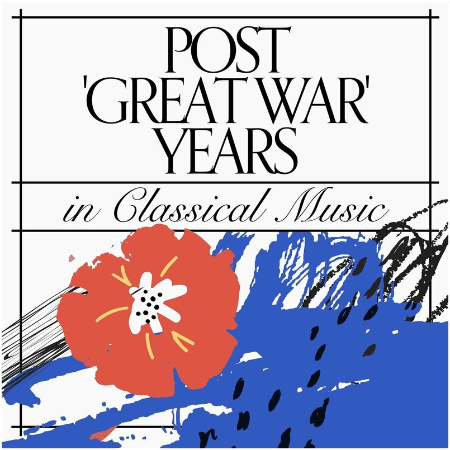 VA – Post 'Great War' Years In Classical Music (2022)