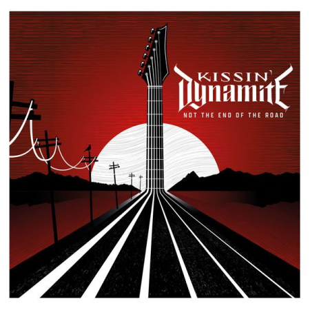 Kissin Dynamite - Not the End of the Road (2022)
