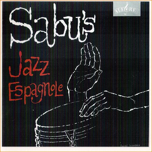 Sabu Martinez - Sabu's Jazz Espagnole (1961) Sabu Martinez - Sabu's Jazz Espagnole (1961)