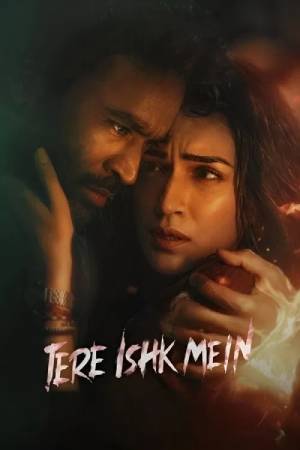 Tere Ishk Mein (2025) Dual Audio {Hindi-Tamil} Movie HQ-HDTC – 480p [650MB] || 720p [1.5GB] || 1080p [3.4GB]