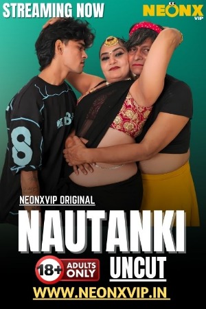 Nautanki (2025) Hindi NeonX Short Films | 1080p | 720p | 480p | WEB-DL | Download | Watch Online