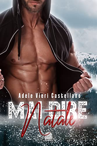 Adele Vieri Castellano - Mai dire Natale (2021)