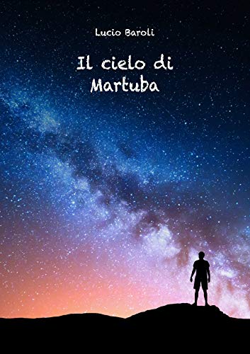 Lucio Baroli – Il cielo di Martuba (2021)