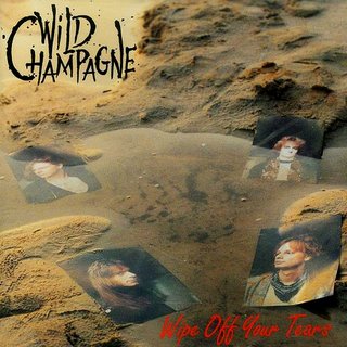 Wild Champagne - Wipe Off Your Tears (1993).mp3 - 320 Kbps