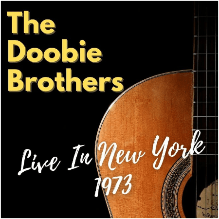 The Doobie Brothers – The Doobie Brothers Live In New York 1973 (2022)