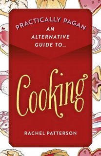 Practically Pagan An Alternative Guide to Cooking Practically Pagan An Alternative Guide to Cooking