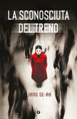 Se-Ah Jang – La sconosciuta del treno (2026)
