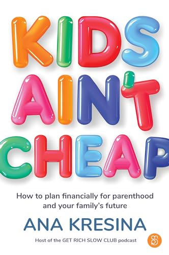 Kids Ain't Cheap by Ana Kresina