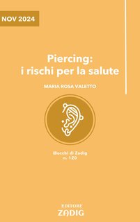 Maria Rosa Valetto - Piercing: i rischi per la salute.  (2024)