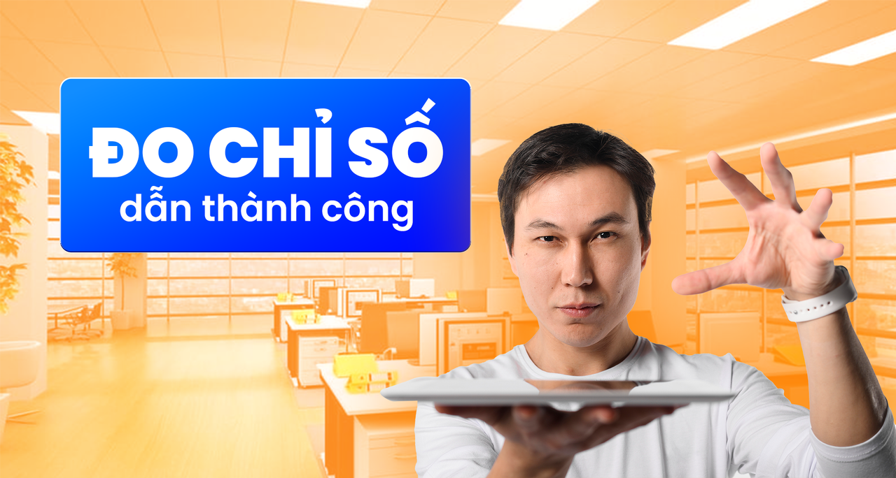 Đo Chỉ Số - Dẫn Thành Công Cùng Google Analytics