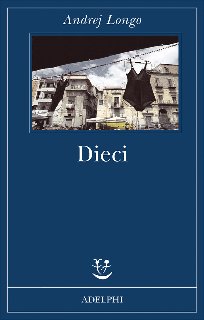 Andrej Longo - Dieci (2007)