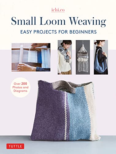 Small Loom Weaving: Easy Projects For Beginners (over 200 photos and diagrams)