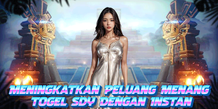 Meningkatkan Peluang Menang Togel Sdy Dengan Instan