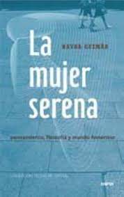 LA MUJER SERENA  PENSAMIEMTO  FILOSOFIA Y MU,GUZMAN  RAYDA