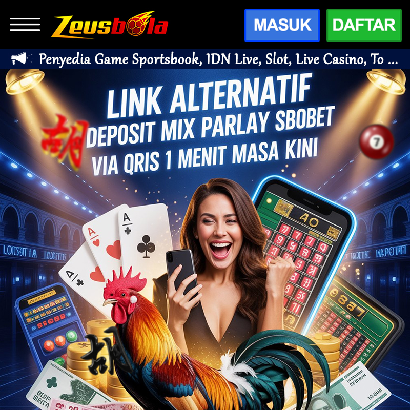 ZEUSBOLA - Link Alternatif Deposit Mix Parlay Sbobet Via Qris 1 Menit Masa Kini image 1
