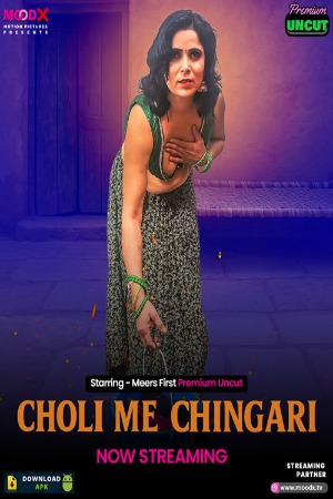 Choli Me Chingari (2025) Hindi MoodX Short Films | 1080p | 720p | 480p | WEB-DL | Download | Watch Online