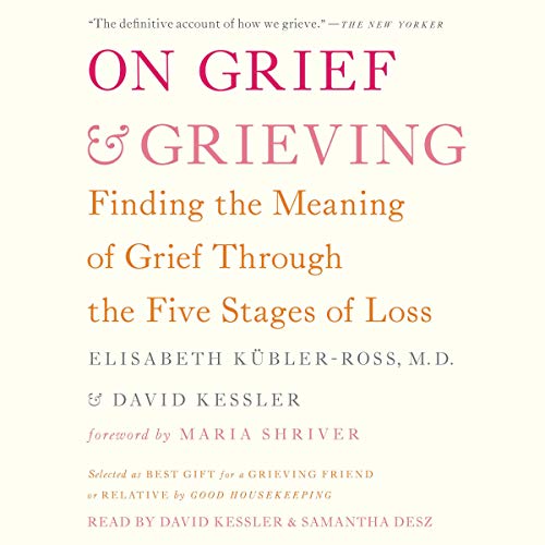 Finding the Meaning of Grief Through the Five Stages of Loss