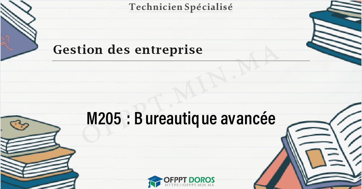 Couverture du cours OFPPT Gestion des entreprise Bureautique avancée M205 - Gestion des Entreprises option Comptabilité et Finance (2ème année)