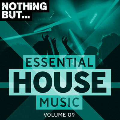 VA - Nothing But... Essential House Music Vol. 09 (2019)