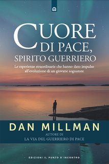 Dan Millman – Cuore di pace, spirito guerriero (2022)