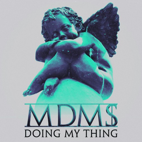 MDM$ - Doing My Thing (2026)