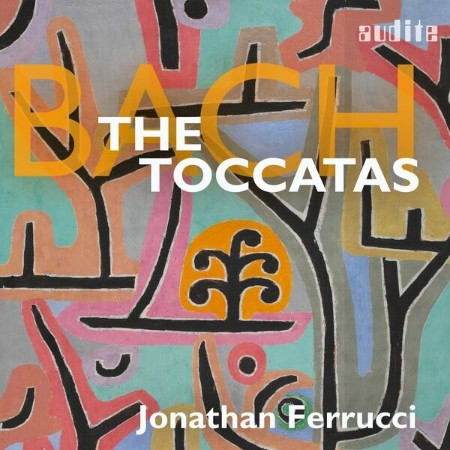 Jonathan Ferrucci - Johann Sebastian Bach: The Toccatas (2025)