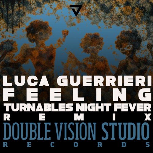 Luca Guerrieri - Feeling (Turntables Night Fever Remix) (2026)
