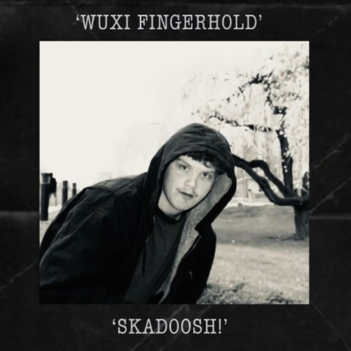 Wuxi Fingerhold - Skadoosh! (2026)