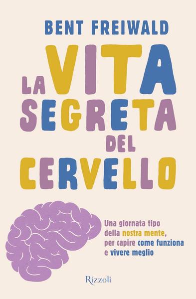 Bent Freiwald – La vita segreta del cervello (2026)