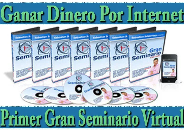 Ganar Dinero por Internet Primer Gran Seminario Virtual