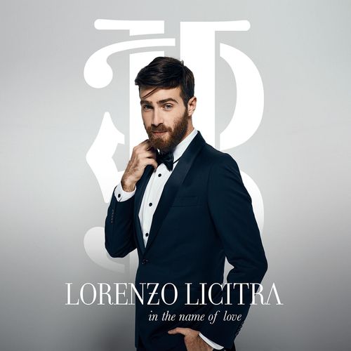 Lorenzo Licitra - In the Name of Love [Album] (RCA Records Label, 2017) FLAC