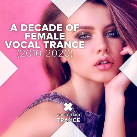 VA - A Decade Of Female Vocal Trance (2010 - 2020)