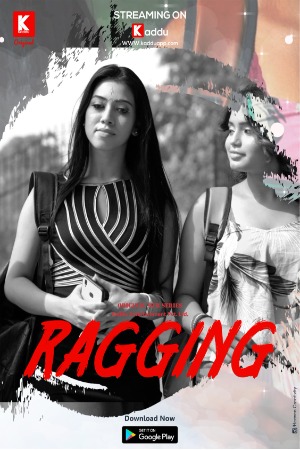 Ragging (2023) Hindi Season 01 [ Episodes 03 Added] | x264 WEB-DL | 1080p | 720p | 480p | Download KadduApp Exclusive Series | Watch Online