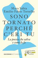 Emilio Fabio Torsello, Mara Sabia – Sono tornato perché c’eri tu (2026)