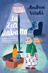 Andrea Vitali – La Zia Ciabatta (2020)