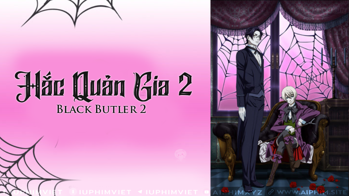 Hắc Quản Gia 2 - Black Butler 2 (2010)