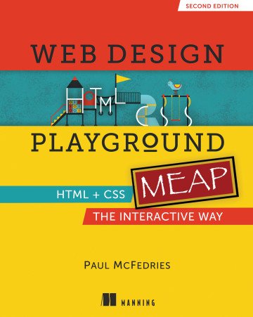 Web Design Playground, Second Edition (MEAP)