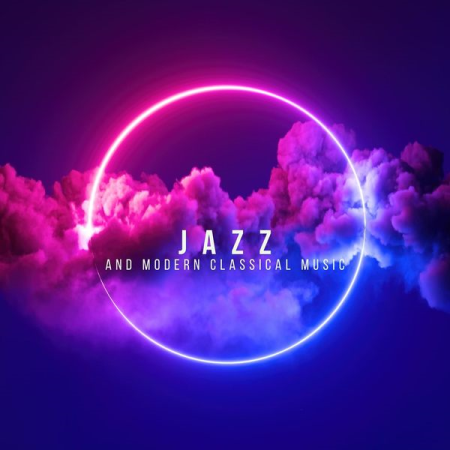 VA - Jazz and Modern Classical Music (2022)