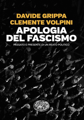 Davide Grippa, Clemente Volpini - Apologia del fascismo (2025)