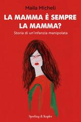 Maila Micheli – La mamma è sempre la mamma? (2026)