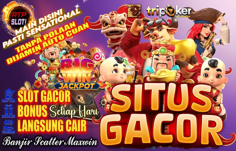Slot Gacor TRIPOKER