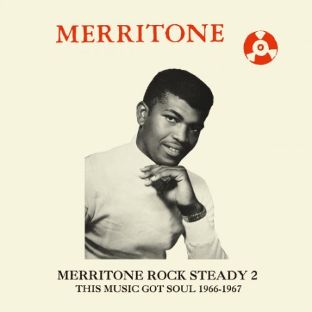 VA - Merritone Rock Steady 2 This Music Got Soul 1966-1967 (2016) FLAC