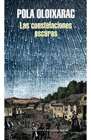 LAS CONSTELACIONES OSCURAS, POLA OLOIXARAC