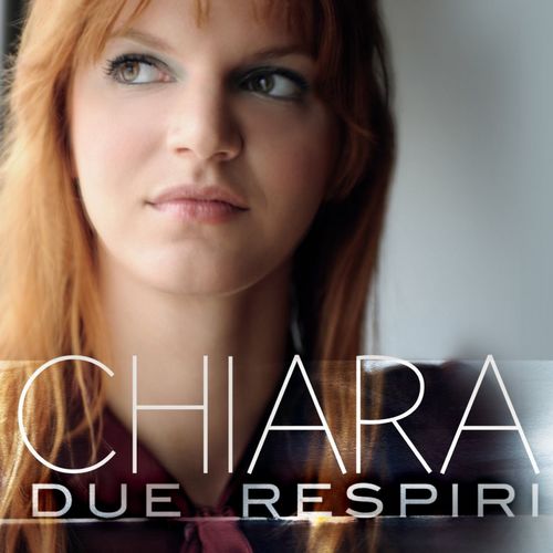 Chiara galiazzo - Due respiri [Album] (RCA Records Label, 2012) FLAC