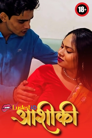 Aashiqui (2025) Hindi Uncut Short Films | 1080p | 720p | 480p | WEB-DL | Download | Watch Online