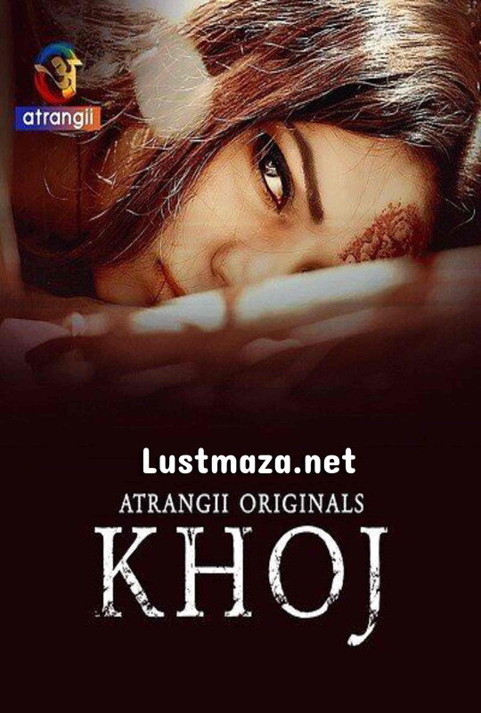 18+ Khoj (2025) S01 E01-E05 Atrangii – Hindi Hot Web Series – WEB-DL X264 1080p 720p 480p – Download