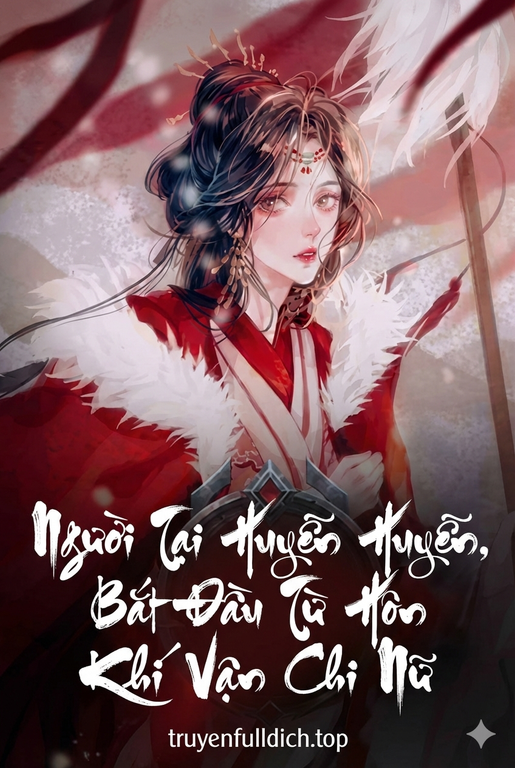 Người Tại Huyền Huyễn, Bắt Đầu Từ Hôn Khí Vận Chi Nữ