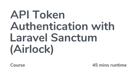 Codecourse - API Token Authentication with Laravel Sanctum (Airlock)