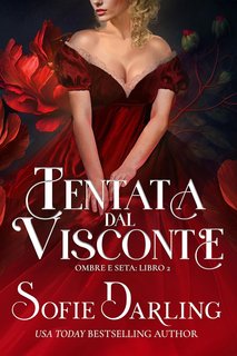 Sofie Darling - Ombre e Seta Vol. 2. Tentata dal Visconte (2024)