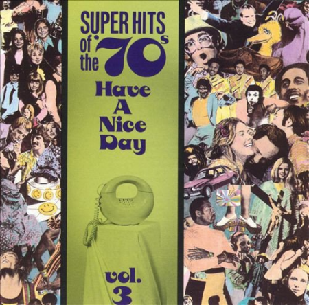 VA - Super Hits Of The '70's - Have A Nice Day, Vol. 3-4 (1990)